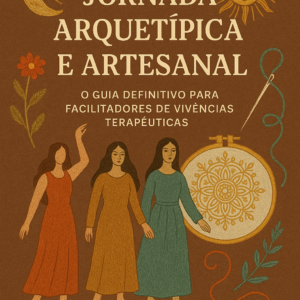E-book Vivências Arquetípicas e Artesanais